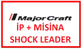 Major Craft İp+Misina+Shock Leader